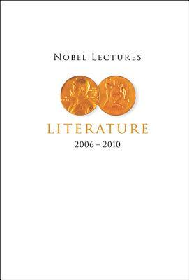 Nobel Lectures in Literature (2006 - 2010)