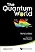 QUANTUM WORLD, THE