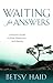 Waiting for Answers: A Parent's Guide to Grief, Resolution, and Healing