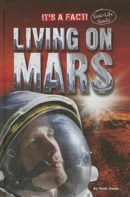 Living on Mars (It's a Fact: Real Life Reads)