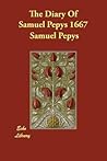 The Diary of Samuel Pepys 1667 The Diary of Samuel Pepys 1667