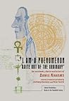 “I am a Phenomenon Quite Out of the Ordinary” by Daniil Kharms