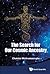 Search For Our Cosmic Ances...