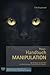 Handbuch: Manipulation: Mentalmagie aus der Welt der Hirnforschung, Psychologie und Hypnose (German Edition)