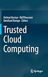 Trusted Cloud Computing Trusted Cloud Computing