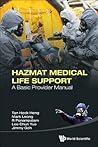 Hazmat Medical Life Support: A Basic Provider Manual