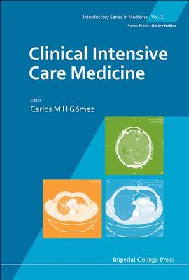 CLINICAL INTENSIVE CARE MEDICINE (Introductory Series in Medicine, 1)