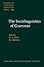 The Sociolinguistics of Grammar by Tor A. Åfarli