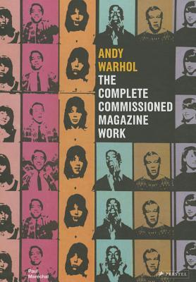 Andy Warhol: The Complete Commissioned Magazine Work