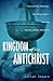 The Kingdom of Antichrist: ...