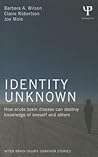 Identity Unknown by Barbara A. Wilson