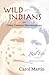 Wild Indians And Other Common Misconceptions: A Real Life on the Mission Field