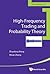 High-Frequency Trading And Probability Theory (East China Normal University Scientific Reports)