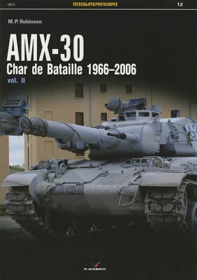 AMX-30: Char de Bataille 1966-2006 Vol. II (Photosniper)
