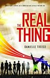The Real Thing: How to Quit Looking Like A Christian and Actually Become One The Real Thing: How to Quit Looking Like A Christian and Actually Become One