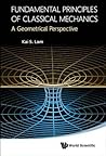 FUNDAMENTAL PRINCIPLES OF CLASSICAL MECHANICS: A GEOMETRICAL PERSPECTIVE