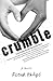 Crumble: A Novel