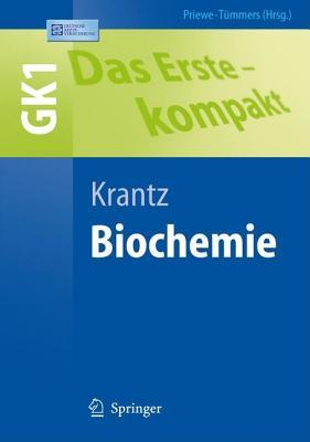 Das Erste - kompakt: Biochemie - GK1 (Springer-Lehrbuch) (German Edition)