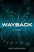 Wayback by Sam Batterman