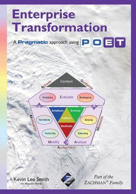 Portada de Enterprise Transformation: A Pragmatic Approach Using POET, de Kevin Lee Smith