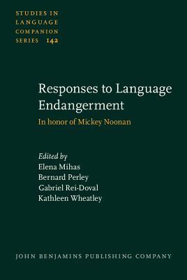 Responses to Language Endangerment (Studies in Language Companion Series)