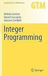 Integer Programming (Graduate Texts in Mathematics, 271) Integer Programming (Graduate Texts in Mathematics, 271)