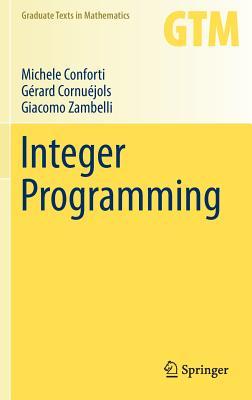 Integer Programming (Graduate Texts in Mathematics, 271)