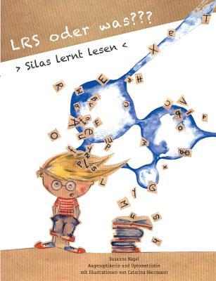 LRS oder was: Silas lernt lesen (German Edition)