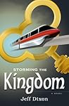 Storming the Kingdom by Jeff Dixon