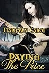Paying the Price by Stardawn Cabot