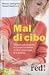 Mal di cibo. Terapie psicol...