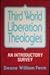 Third World Liberation Theologies: An Introductory Survey