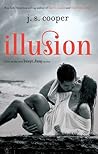 Illusion by J.S. Cooper Illusion by J.S. Cooper