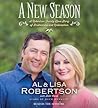 A New Season: A Robertson Family Love Story of Brokenness and Redemption A New Season: A Robertson Family Love Story of Brokenness and Redemption