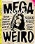 Mega Weird (Deluxe Signed E...