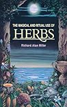 The Magical and Ritual Use of Herbs