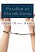 Passion at Mardi Gras: A Feast of Flesh