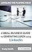 A Small Business Guide to Generating Leads on LinkedIn: Leveling the Playing Field