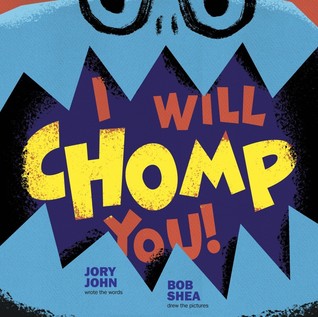 I Will Chomp You! (Hardcover)