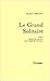 Le grand solitaire (French Edition)