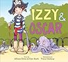 Izzy & Oscar by Allison Estes