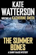 The Summer Bones: A Danny Haase Mystery