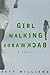 Girl Walking Backwards