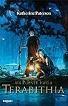 Un puente hacia Terabithia by Katherine Paterson