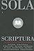 Sola Scriptura by Don Kistler