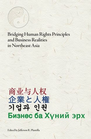 Bridging Human Rights Principles and Business Realities in Northeast Asia