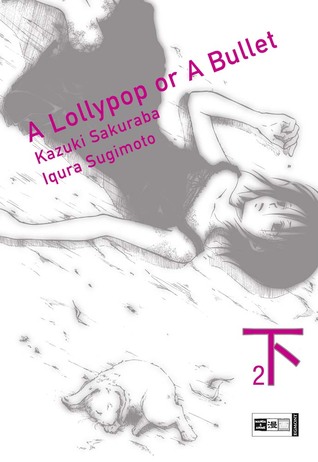 A Lollypop or A Bullet 2
