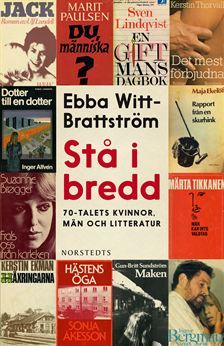 Stå i bredd: 70-talets kvinnor, män och litteratur (Hardcover)