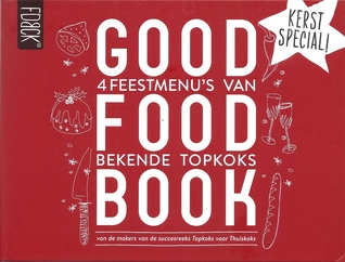 Good Food Book : 4 feestmenu's van bekende topkoks