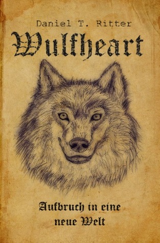 Wulfheart - Aufbruch in eine neue Welt